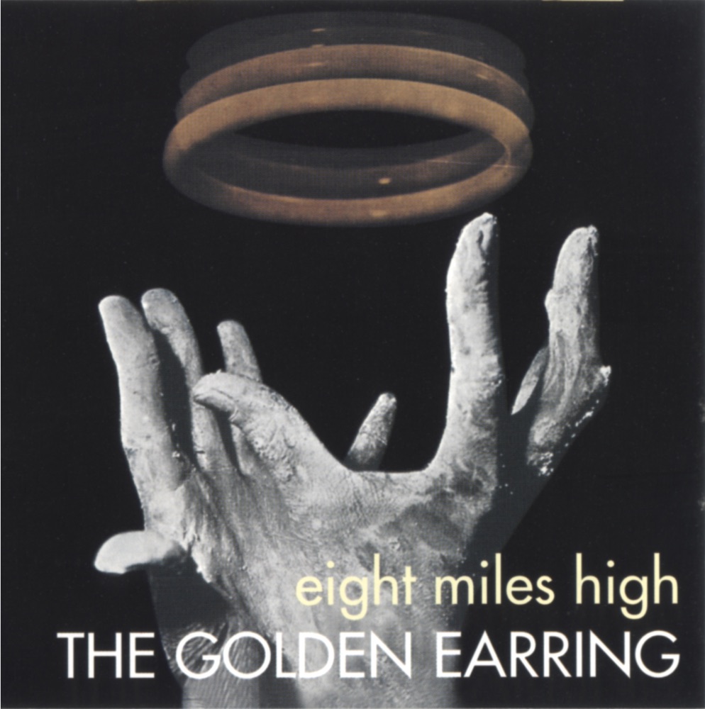 Golden Earring – Eight Miles High (Remastered & Expanded)