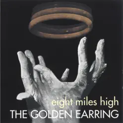 Eight Miles High - Golden Earring