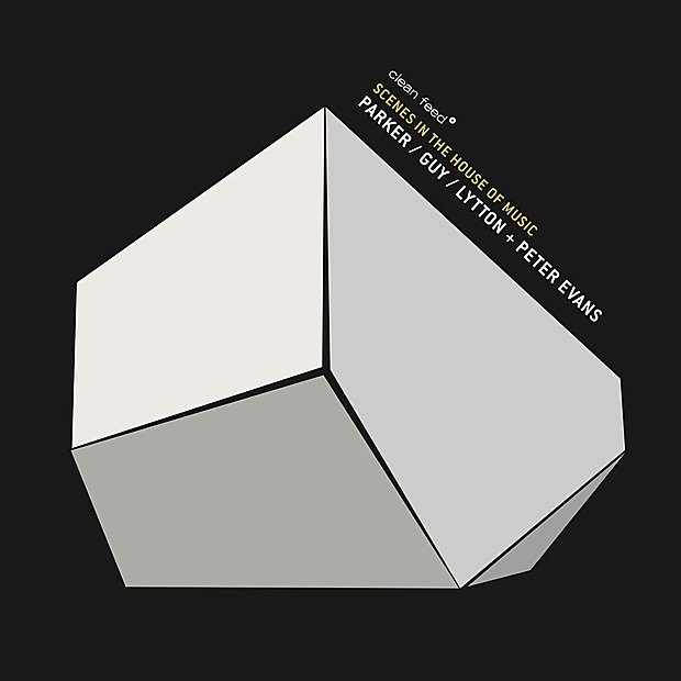 Обложка альбома «Scenes In the House of Music» — Evan Parker, Barry Guy, Paul Lytton & Peter Evans