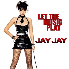 Let the Music Play (Club Mix) JayJay