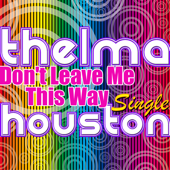 Don't Leave Me This Way (Rerecorded) - Thelma Houston