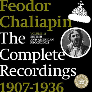 Chaliapin: the Complete Recordings 1907-1936 Vol. 11
