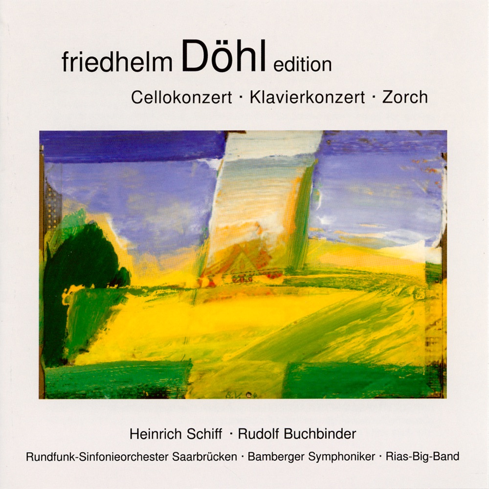 Обложка альбома «Friedhelm Dohl Edition, Vol. 6» — Saarbrucken Radio Symphony Orchestra, Heinrich Schiff, Hans Zender, Bamberg Symphony Orchestra, Rudolf Buchbinder, Horst Stein, Klaus Martin Ziegler, Robert Spillman, Jolyon Brettingham Smith, RIAS Big Band & Harald Boje