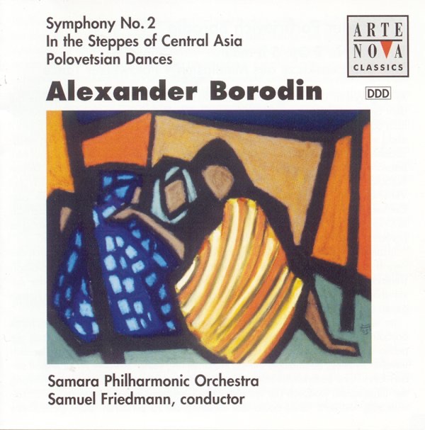 Обложка альбома «Borodin: Symphony No. 2, Eine Steppenskizze aus Mittelasien & Polowetzer Tänze» — Samuel Friedmann & Samara Philharmonic Orchestra