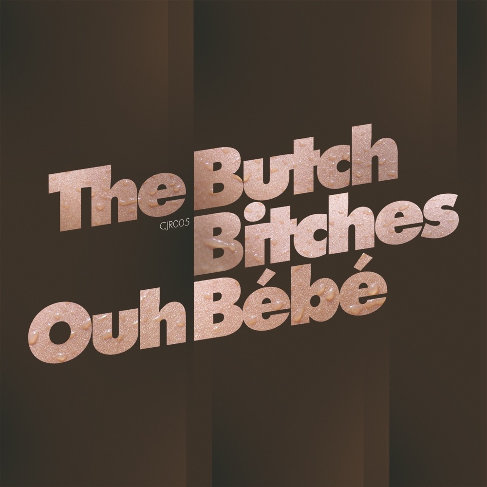 Обложка альбома «Ouh bébé - EP» — The Butch Bitches & Aaron-Carl