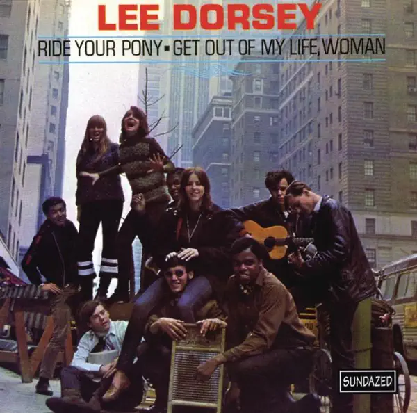 Get Out Of My Life Woman — Lee Dorsey