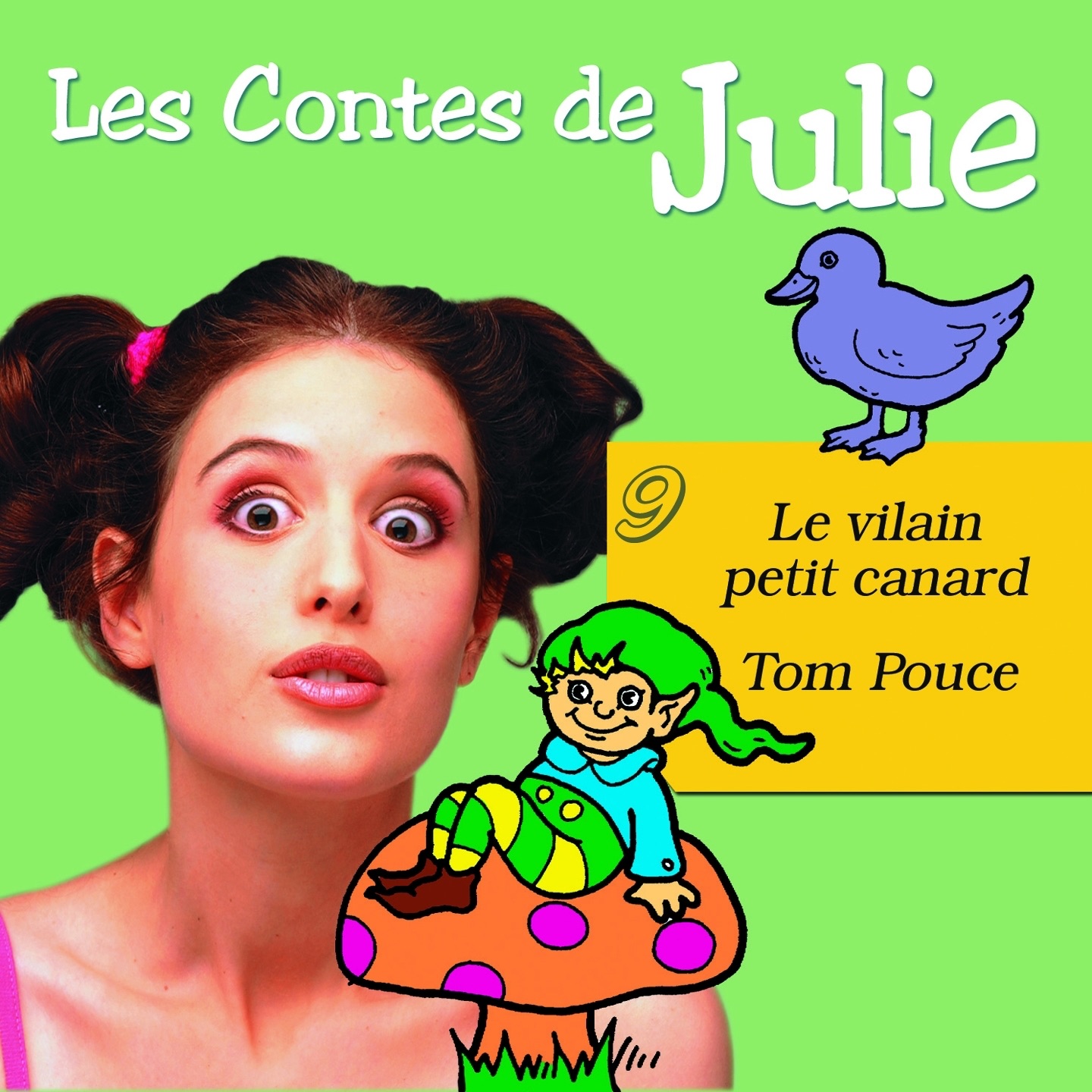 Les Contes de Julie 9 (Tom Pouce & Le vilain petit canard)