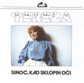 Tereza Kesovija - Sinoc kad sam ti prosla