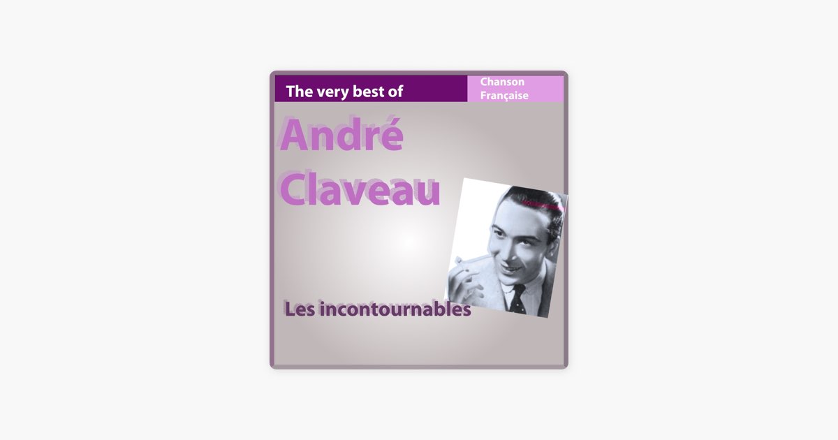 ‎The Very Best of André Claveau (Les incontournables de la chanson ...