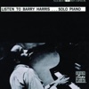 Listen to Barry Harris...Solo Piano (Reissue)
