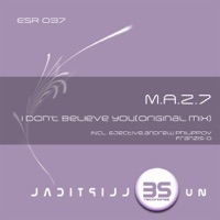 I Dont Belive You - M.A.Z.7