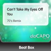 Can't Take My Eyes Off You (70's Remix) artwork