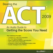audiobook Beating the ACT, 2009 Edition: An Audio Guide to Getting the Score You Need (Unabridged) - Awdeeo