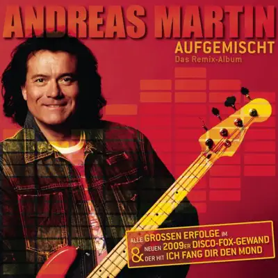 Aufgemischt - Das Remix-Album - Andreas Martin