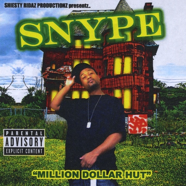 Обложка альбома «Million Dollar Hut» — Snype