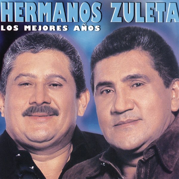 Los Hermanos Zuleta- Los Mejores Años