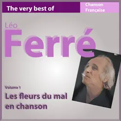 The Very Best of Ferré - Les fleurs du mal en chanson (Les incontournables de la chanson française) - Leo Ferre