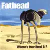 Fathead - You're the One