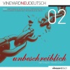 Unbeschreiblich - Vineyard Neu Deutsch: 02