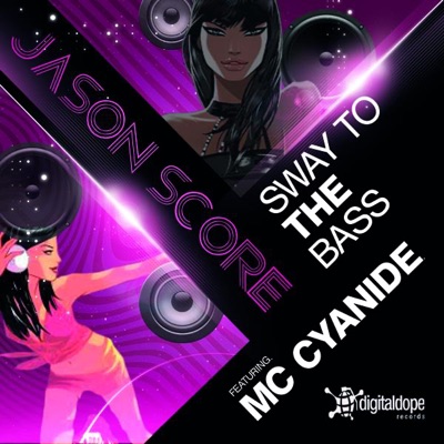 Sway To The Bass (feat. MC Cyanide) - Single
