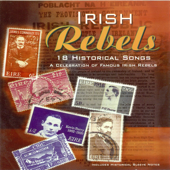 Irish Rebels - 18 Historical Songs