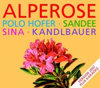 Alperose (2007 Version) - Single - Polo Hofer, Sandee, Sina & Kandlbauer