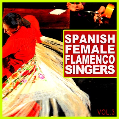 Spanish Female Flamenco Singers Vol.3