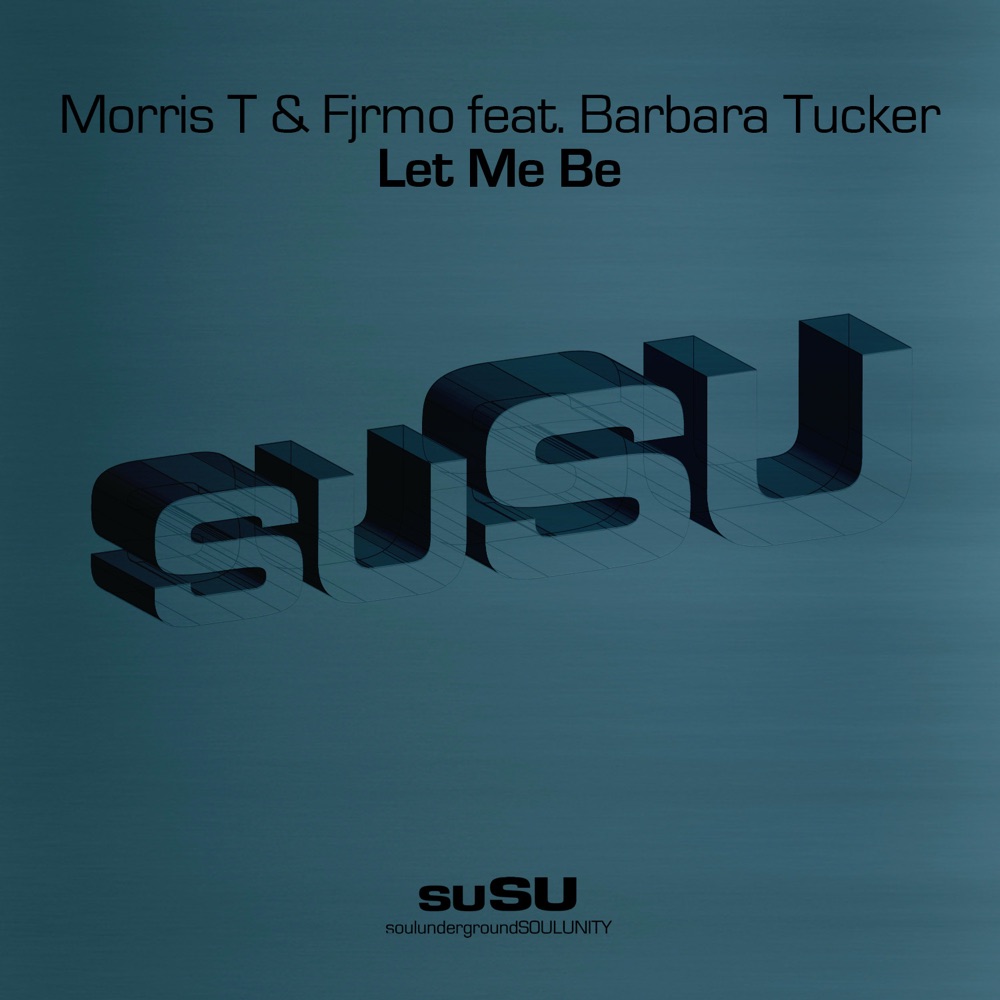 Обложка альбома «Let Me Be  (feat. Barbara Tucker)» — Morris T & Fjrmo