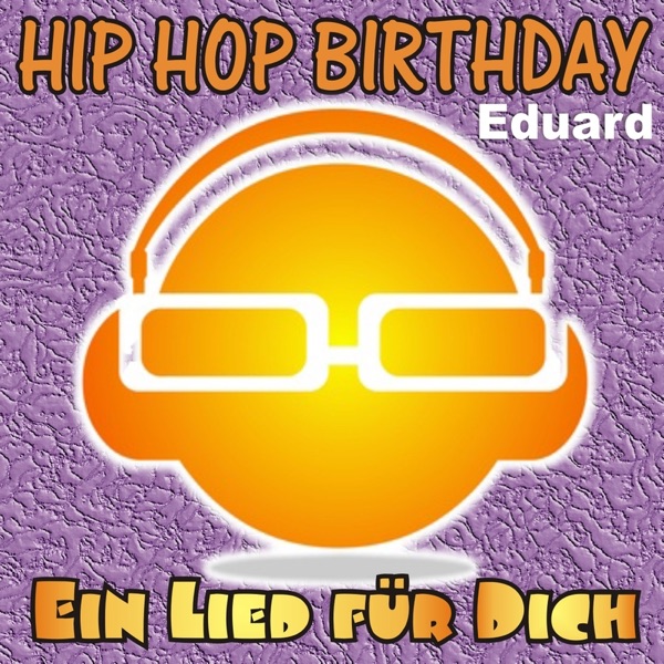 Hip Hop Birthday: Eduard