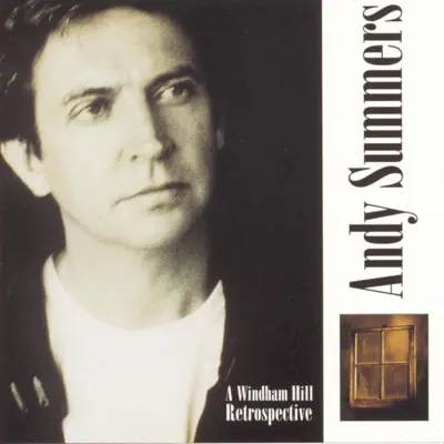 Retrospective - Andy Summers Retrospective - Andy Summers