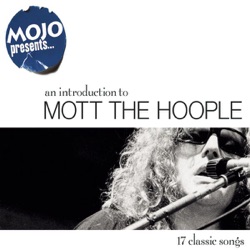 Mott the Hoople - The Ballad of Mott the Hoople