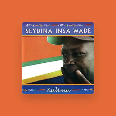 Listen to Seydina Insa Wade, watch music videos, read bio, see tour dates & more!