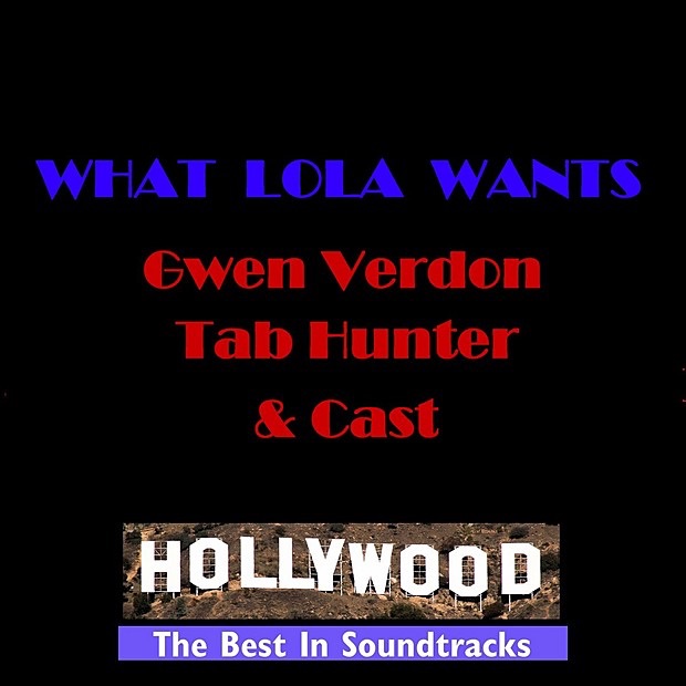 Обложка альбома «What Lola Wants» — Gwen Verdon, Tab Hunter & Cast