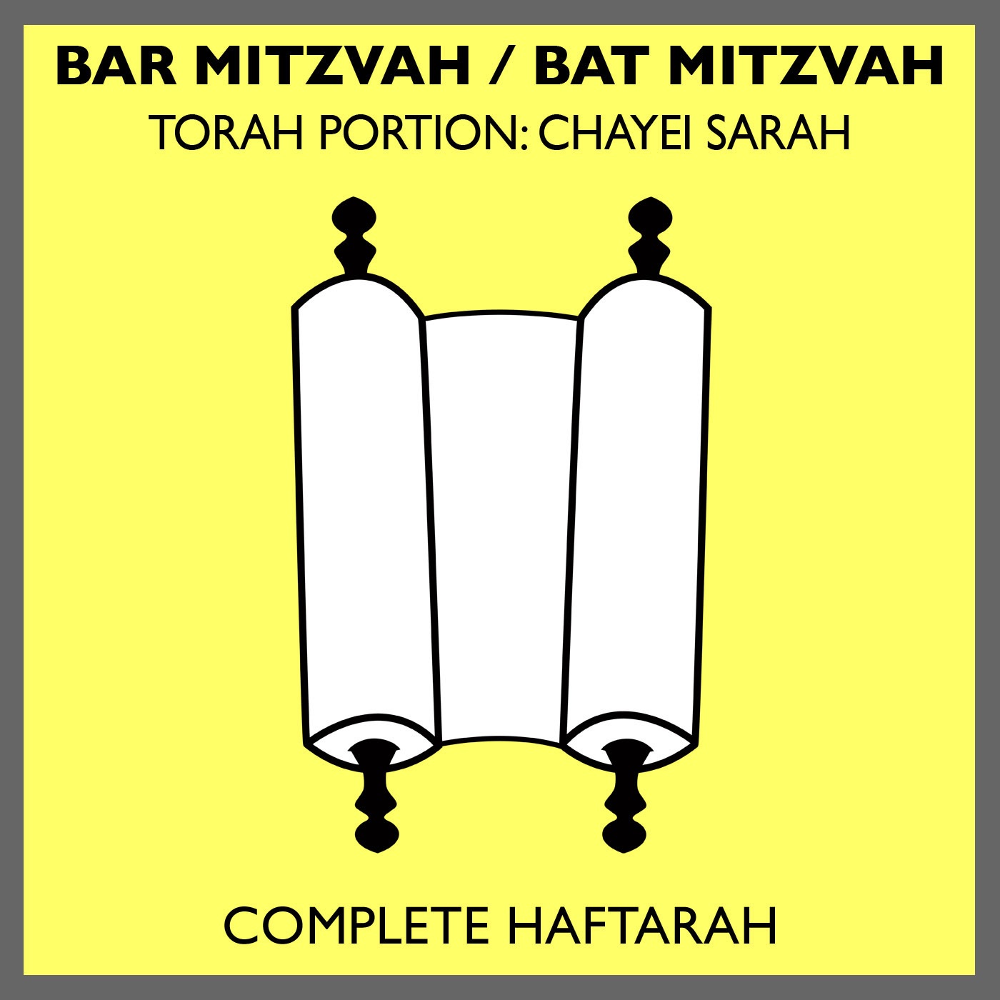 Bar Mitzvah / Bat Mitzvah Torah Portions: Chayei Sarah (Complete Haftarah)