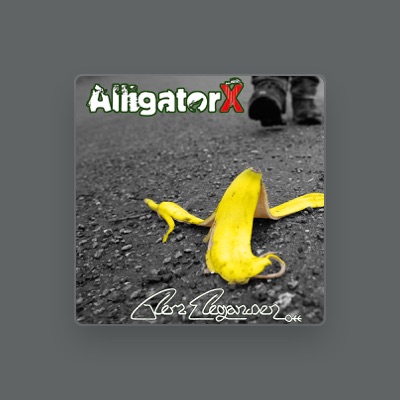 Listen to AlligatorX, watch music videos, read bio, see tour dates & more!