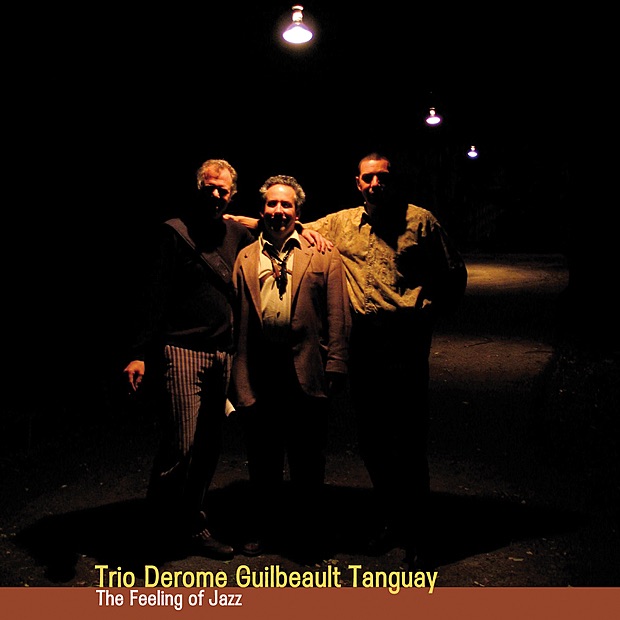 Обложка альбома «The Feeling of Jazz» — Trio Derome Guilbeault Tanguay