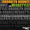 Brooklyn Bounce & Megastylez