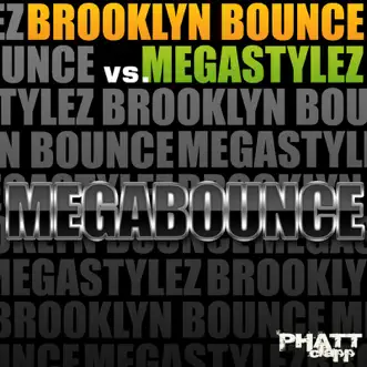 MegaBounce (Original Club Mix) by Brooklyn Bounce & Megastylez song reviws