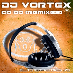 Go DJ (Remixes) - Single