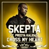 Cross My Heart (ft. Preeya Kalidas) - EP