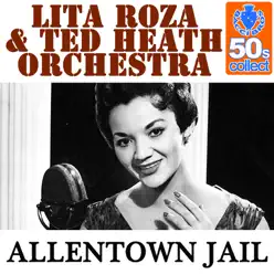 Allentown Jail (Remastered) - Single - Lita Roza Allentown Jail (Remastered) - Single - Lita Roza