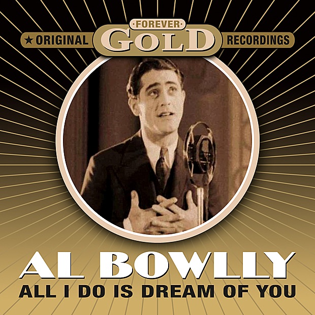 Обложка альбома «Forever Gold - All I Do Is Dream Of You» — Al Bowlly