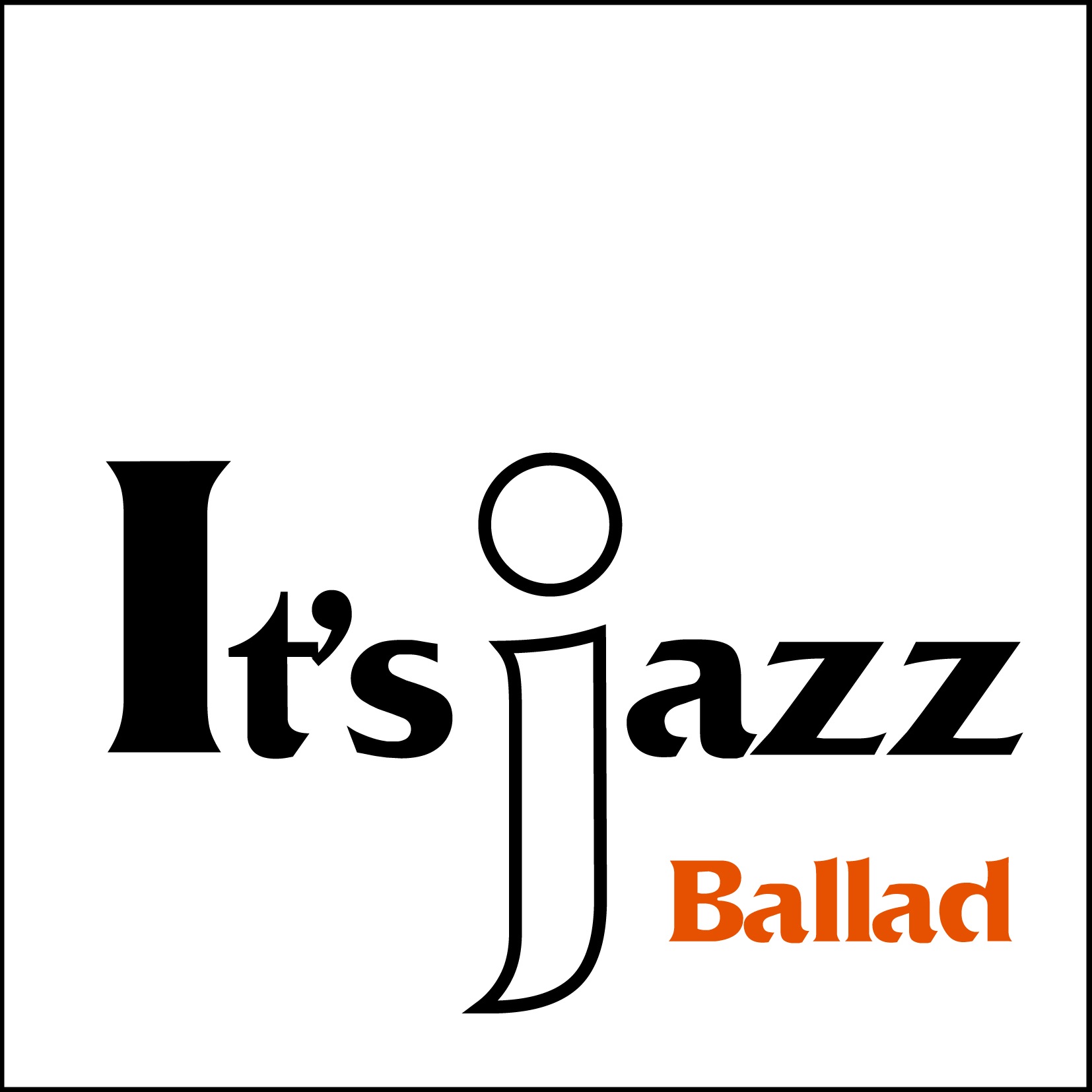 It's Jazz ~Ballad~