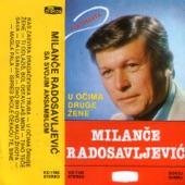 Milance Radosavljevic - U Ocima Druge Zene