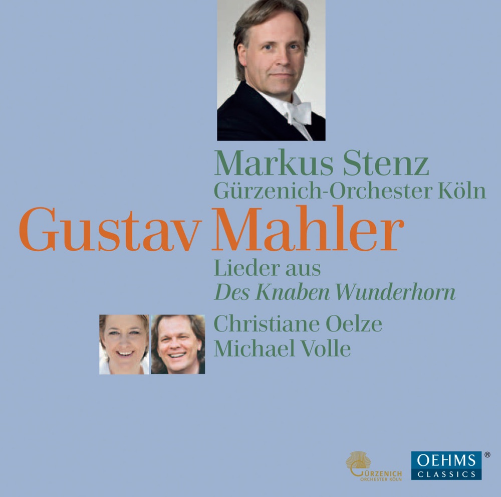 Обложка альбома «Mahler: Lieder aus Des Knaben Wunderhorn» — Christiane Oelze, Cologne Gurzenich Orchestra, Michael Volle & Markus Stenz