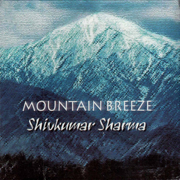 Mountain Breeze - Pandit Shivkumar Sharma