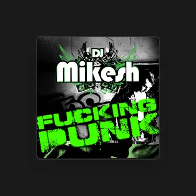 Listen to DJ Mikesh, watch music videos, read bio, see tour dates & more!