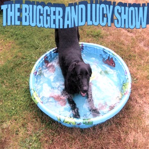 The Bugger and Lucy Show