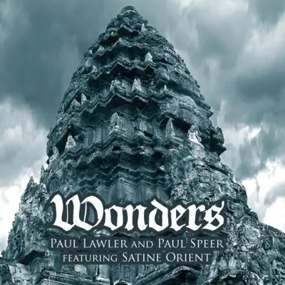 Escucha Wonders (feat. Satine Orient) de Paul Lawler & Paul Speer