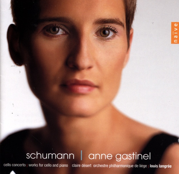 Обложка альбома «Schumann: Cello Concerto (Works for Cello and Piano)» — Anne Gastinel & Claire Désert
